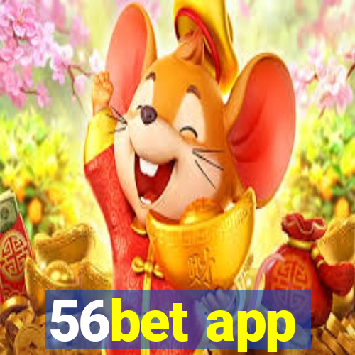 56bet app